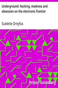 Cover of Underground: Hacking, madness and obsession on the electronic frontier — Reading Notes