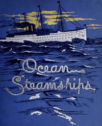 Cover of Ocean Steamships A popular account of their construction, development, management and appliances — A Reader’s Guide