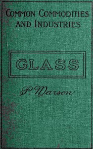 Cover of Glass and Glass Manufacture — Th...