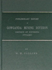 Cover of Preliminary Report on Gowganda Mining Division District of Nipissing Ontario — Edition Insights