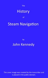 Cover of The history of steam navigation — Background and Themes