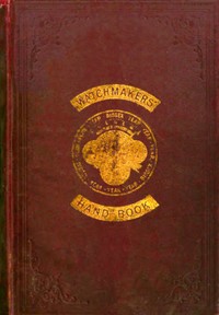 Cover of The watchmakers' hand book — Rea...