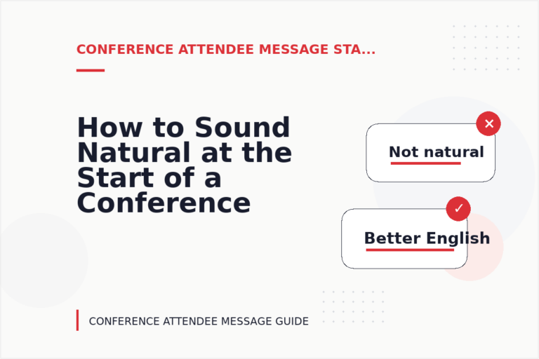 How to Sound Natural at the Start of a Conference Attendee Message How to Sound Natural at the Start of a Conference Attendee Message