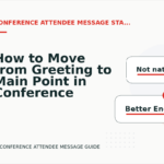 How to Move from Greeting to Main Point in Conference Attendee Message English