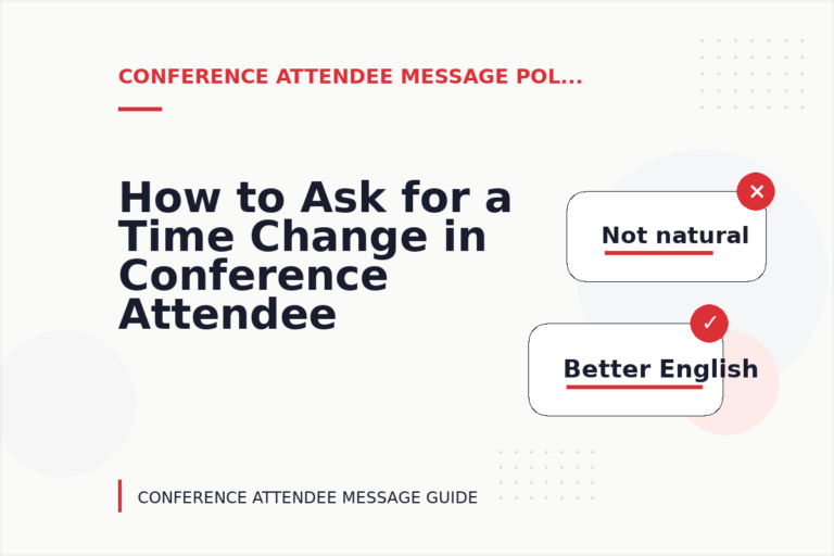 How to Ask for a Time Change in Conference Attendee Message English How to Ask for a Time Change in Conference Attendee Message English