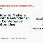 How to Make a Soft Reminder in a Conference Attendee Message
