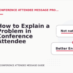 How to Explain a Problem in Conference Attendee Message English