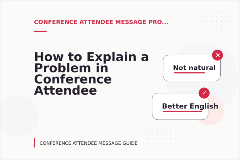 How to Explain a Problem in Conference Attendee Message English How to Explain a Problem in Conference Attendee Message English