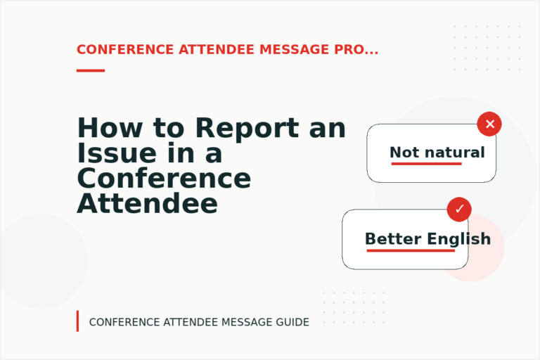 How to Report an Issue in a Conference Attendee Message How to Report an Issue in a Conference Attendee Message