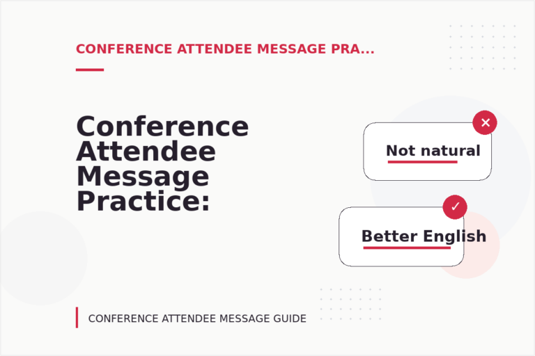 Conference Attendee Message Practice: Better Sentence Choices Conference Attendee Message Practice: Better Sentence Choices