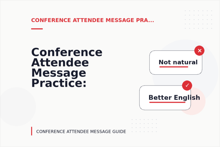 Conference Attendee Message Practice: Natural Conversation Lines Conference Attendee Message Practice: Natural Conversation Lines
